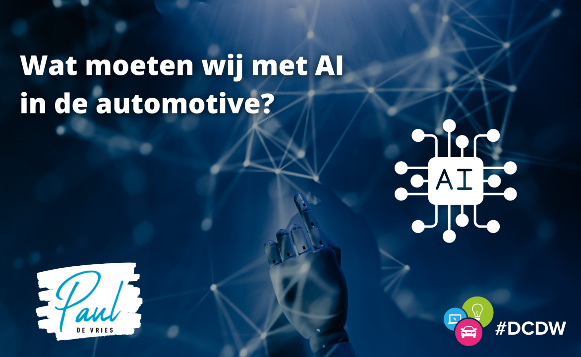 Wat moeten wij met Artifical Intelligence (AI) in de automotive?